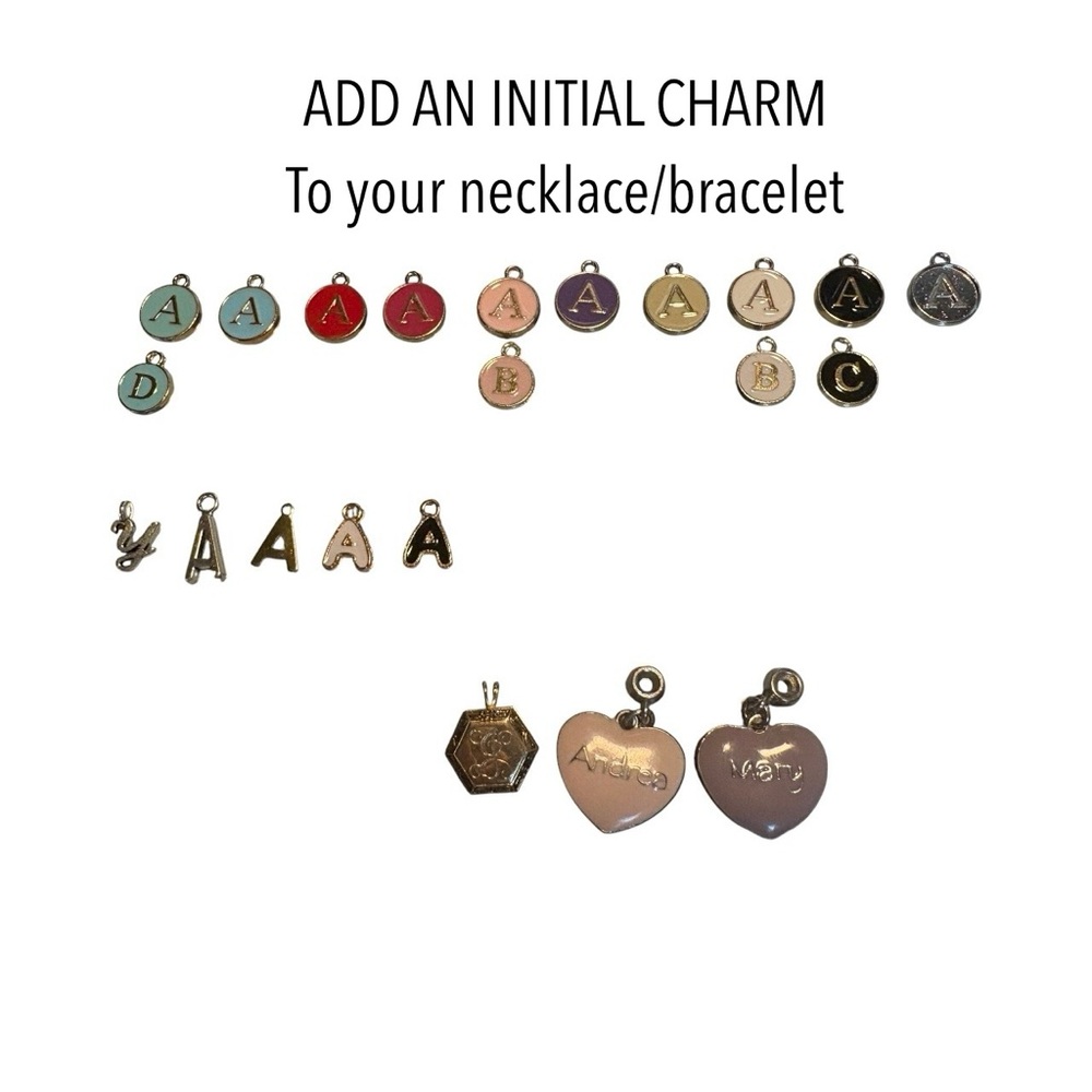 Add an initial charm to your bracelet or necklace